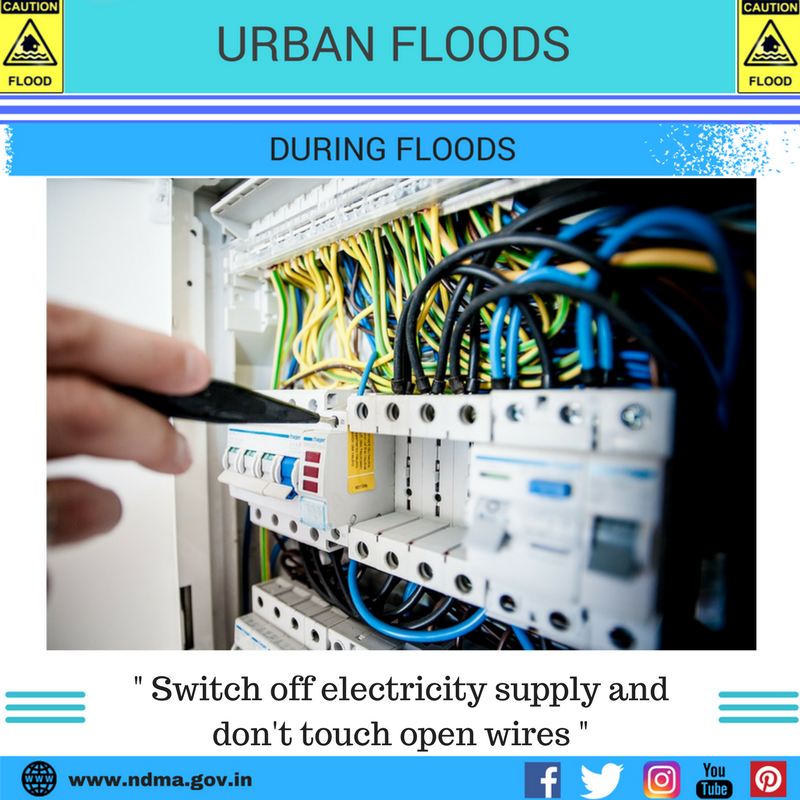 During urban flood – switch off electricity supply and don’t touch open wires